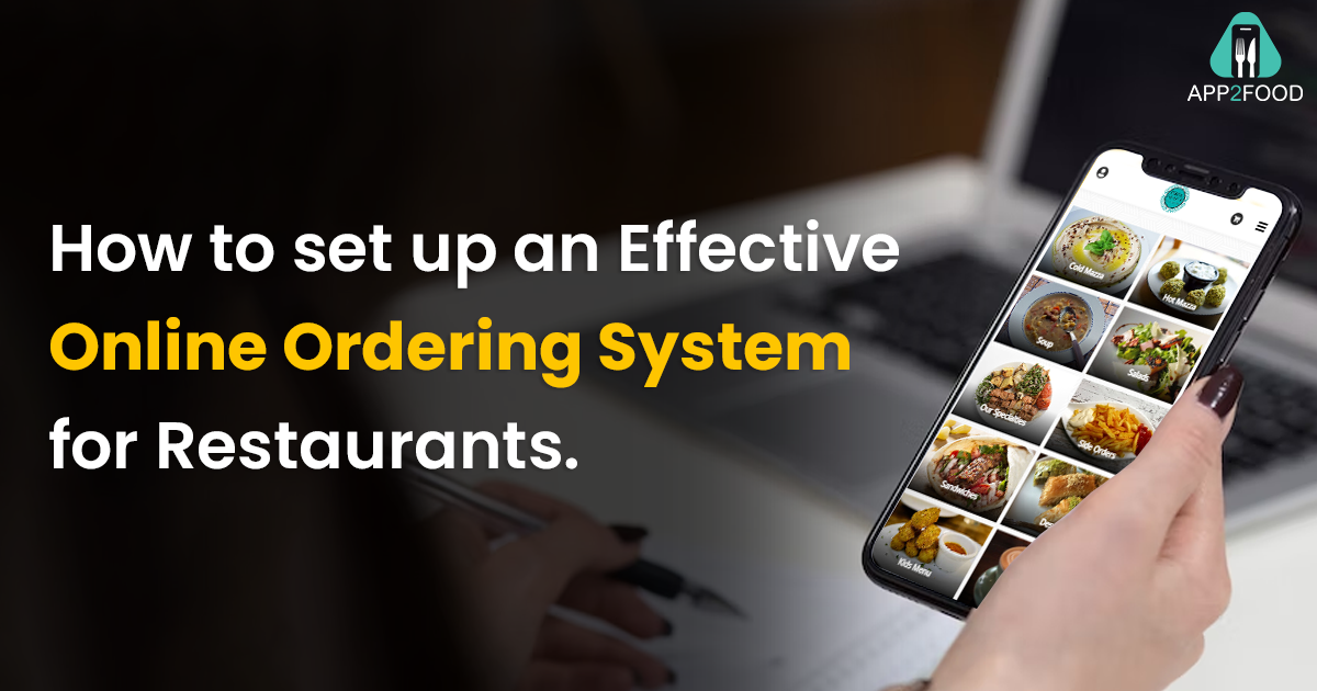How to set up an Effective Online Ordering System for Restaurants?