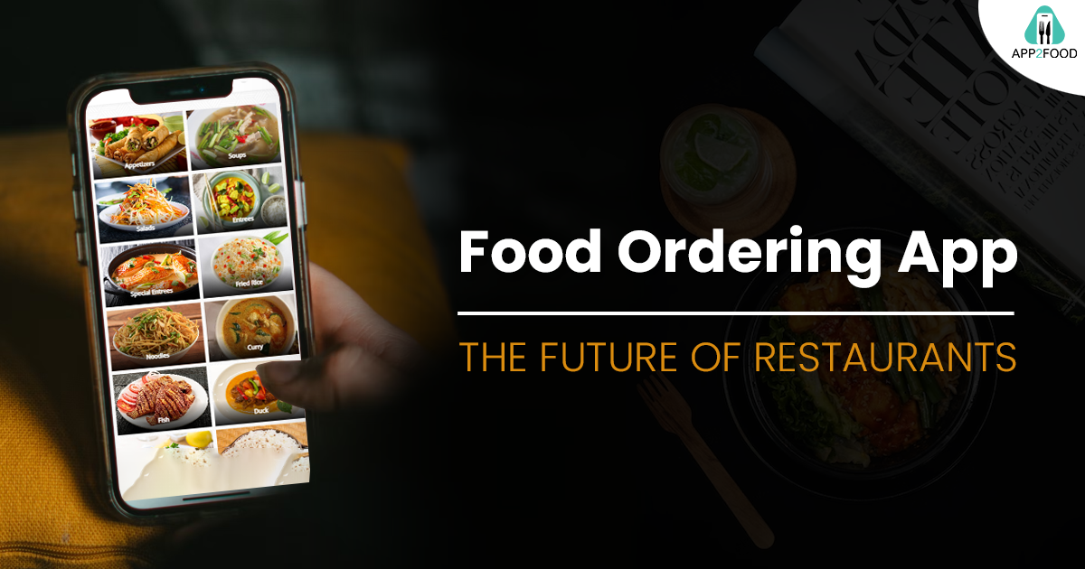 Food Ordering App – The Future of Restaurants