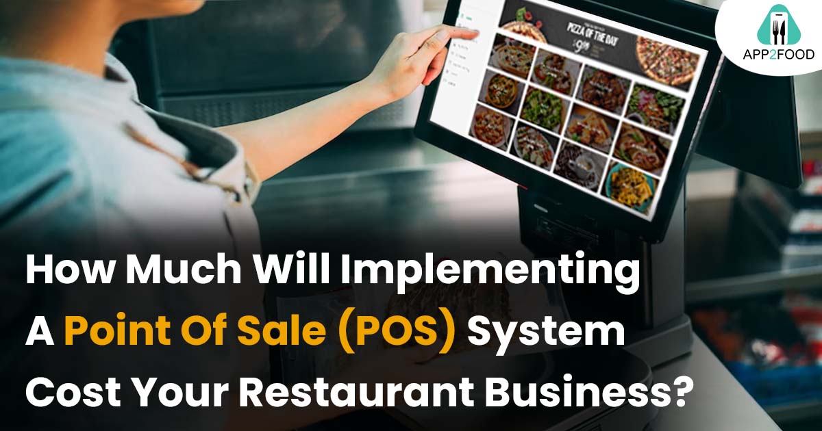 How much will implementing a Point of Sale (POS) system cost your restaurant business?