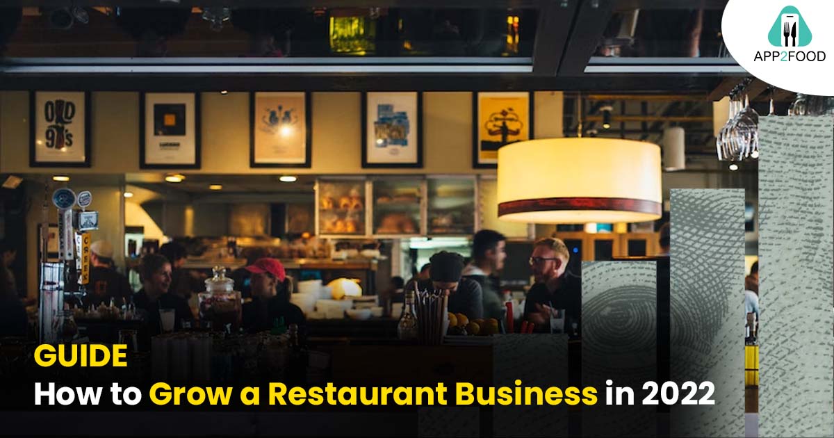 A Basic Guide on How to Grow a Restaurant Business in 2022