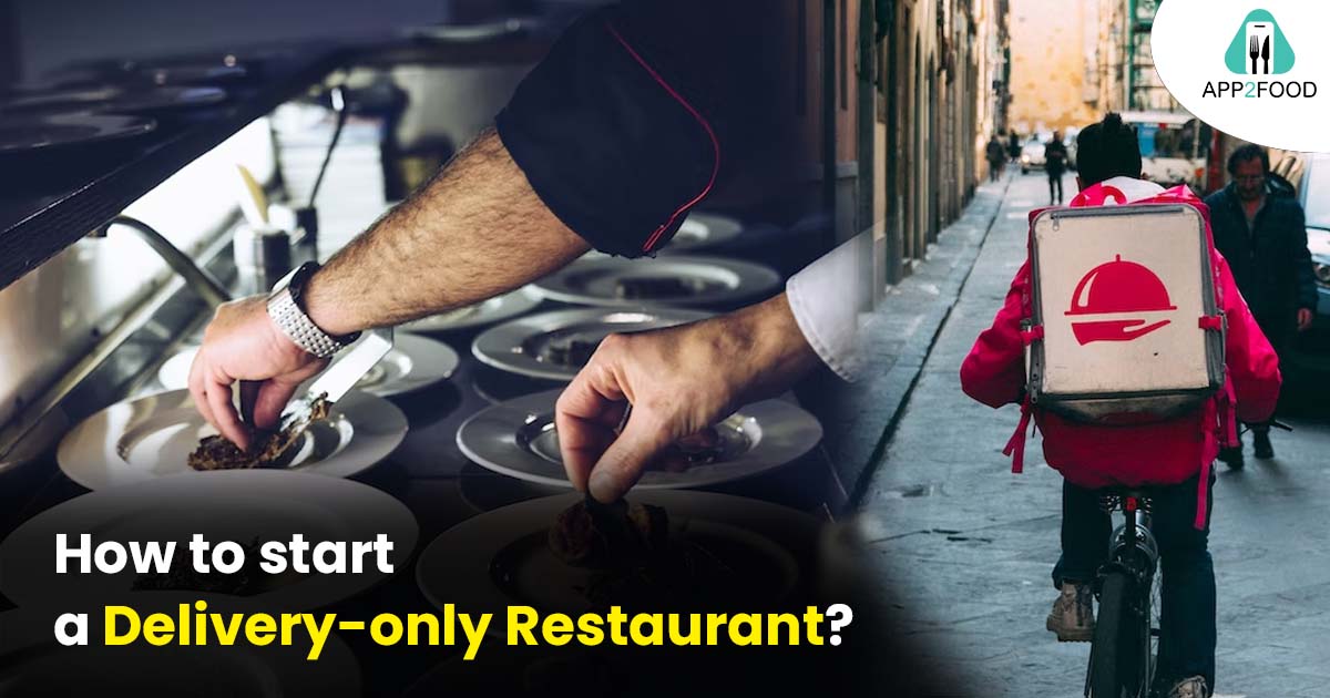 How to start a Delivery-only Restaurant?