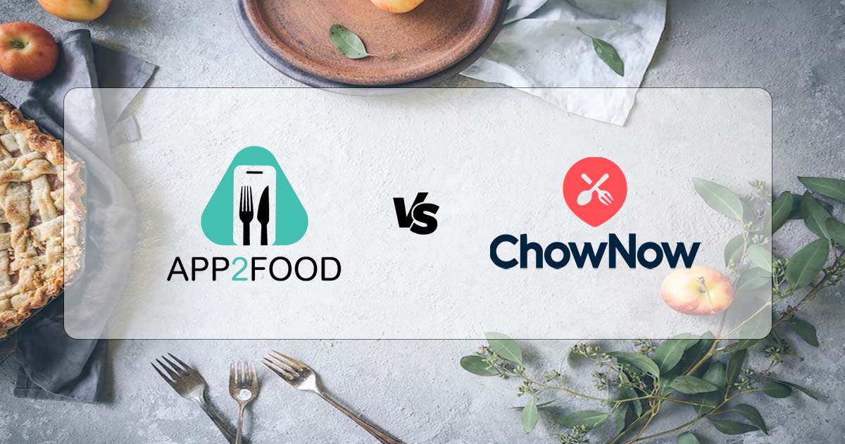 App2Food Vs Chownow: A Head to Head Comparison