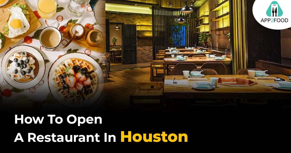 How to open a restaurant in Houston