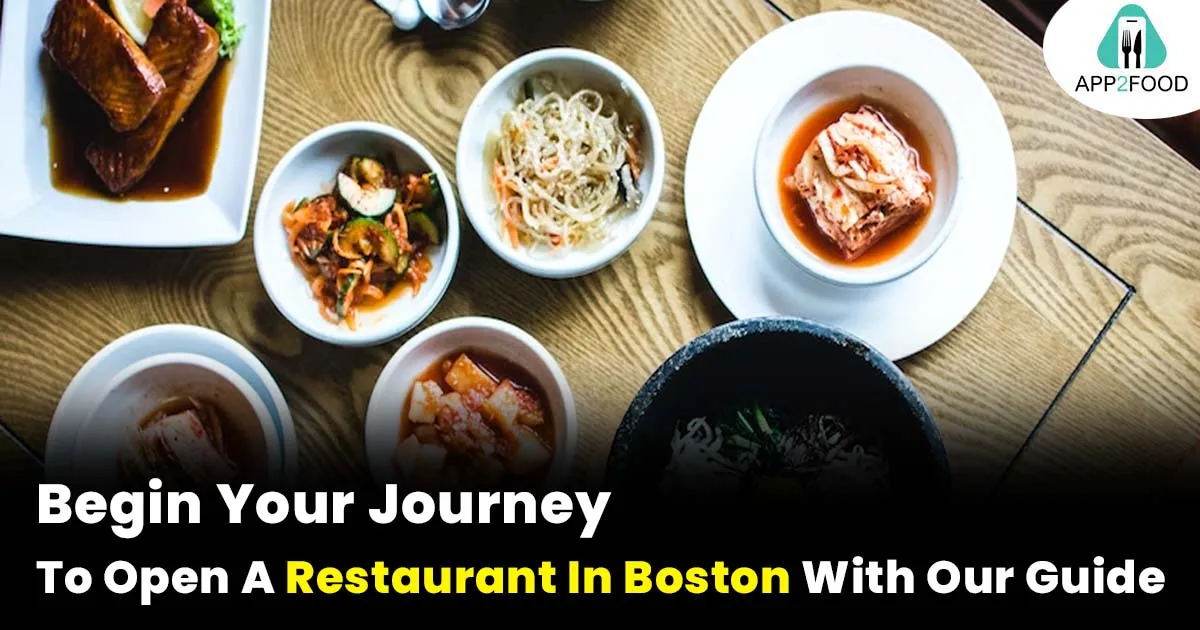 Begin Your Journey To Open A Restaurant In Boston With Our Guide