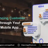 How to Enhancing Customer Experience Through Your Restaurant's Mobile App